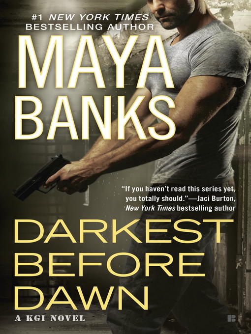 Title details for Darkest Before Dawn by Maya Banks - Wait list
